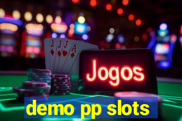 demo pp slots